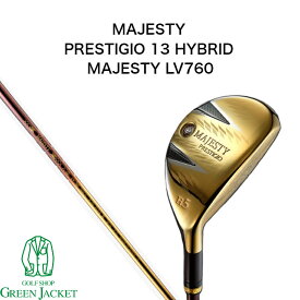 【ポイント10倍】MAJESTY PRESTIGIO 13 HYBRID Gold マジェスティ プレステジオ13 ハイブリッド MAJESTY LV760 純正シャフト ゴルフクラブ 高級 2024年最新モデル ゴールド