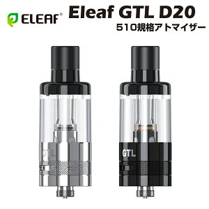 Eleaf GTL D20 POD Tank 3ml 510�K�i �A�g�}�C�U�[ �C�[���[�t �|�b�h �^���N ijust istick i40 kit �d�q�^�o�R �x�C�v �{�� ���L�b�h ������ �։� �^�[�� �j�R�`��0 �����C �d�q �V�[�V�� �����^�� mtl vape