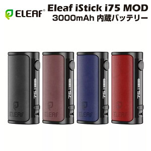 y|Cg5{zEleaf iStick i75 Box Mod 75W 3000mAh obe[ eNjJ bh C[[t ACXeBbN 510Ki dq^oR xCv { Lbh  ։ ^[ jR`0 V[V mtl 