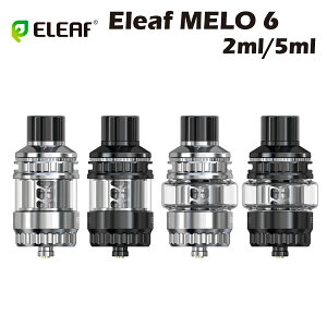 Eleaf MELO 6 Tank 2ml 5ml 510�K�i �A�g�}�C�U�[ �C�[���[�t ���� �^���N �N���A���}�C�U�[ melo6 Kit �d�q���΂� �d�q�^�o�R �x�C�v ���b�V���R�C�� ������ Vape atomizer ���K�i