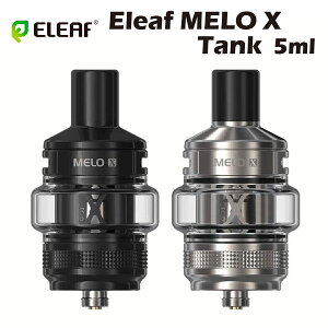 �y�N���Ō�I�S�iP10�{�zEleaf MELO X Tank 2ml 5ml 510�K�i �A�g�}�C�U�[ �C�[���[�t ���� �^���N �N���A���}�C�U�[ melox kit �d�q���΂� �d�q�^�o�R �x�C�v ���b�V���R�C�� ���� Vape atomizer