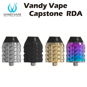 Vandy Vape Capstone RDA 24mm リビルダブル アトマイザー ドリッパー BF スコンカー対応 バンディベイプ VandyVape 電子タバコ 電子たばこ ベイプ Vape