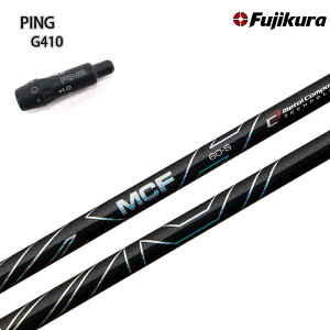 PING G410X[utJX^Vtg Fujikura MCF MC Series tWN GV[Gt MCV[Y s tFAEFCFWpVtg yz