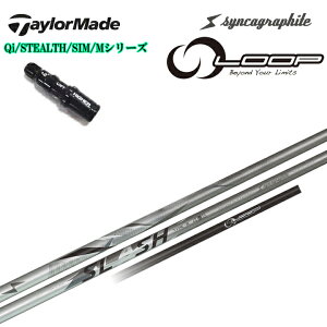 TaylorMade/e[[ChEbhpX[utJX^Vtg Syncagraphite/VJOt@Cg LOOPSLASH4 TYPE-B [vXbV4 ^CvB Qi35 Qi10 XeXV[Y SIMV[Y MV[Y R15