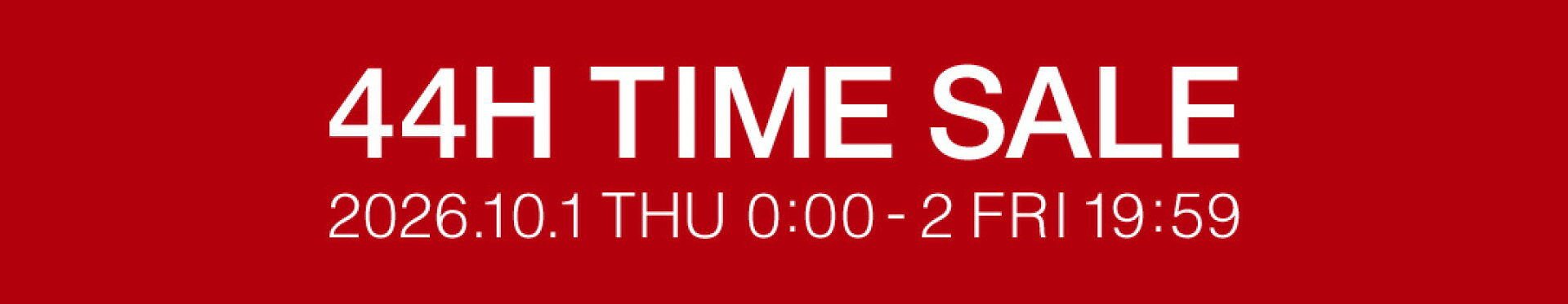 44H TIME SALE