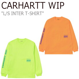 カーハート ワークインプログレス ロンT CARHARTT WIP メンズ レディース L/S INTER T-SHIRT インター ロングTシャツ LIME ライム ORANGE オレンジ CA20SSTSLS06617002/2631002 ウェア