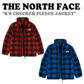 ノースフェイス フリース THE NORTH FACE 男の子 女の子 K'S CHECKER FLEECE JACKET キッズ チェッカー フリース ジャケット RED レッド BLUE ブルー NJ4FM57S/T ウェア 【中古】未使用品