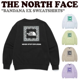 【即納カラー有/国内配送】ノースフェイス トレーナー THE NORTH FACE BANDANA EX SWEATSHIRTS　バンダナ イーエックス スウェットシャツ BLACK STONE_GRAY APPLE_GREEN LIGHT_BEIGE LILAC NM5MN60A/B/C/D/E ウェア 【中古】未使用品