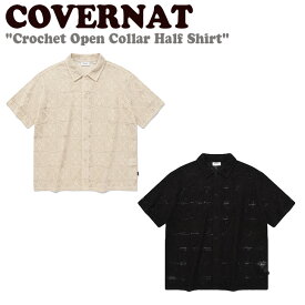 カバーナット 半袖シャツ COVERNAT メンズ レディース Crochet Open Collar Half Shirt クロッシェ オープン カラー ハーフ シャツ BEIGE ベージュ BLACK ブラック CO2302KT08BE/BK ウェア