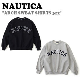 ノーティカ トレーナー NAUTICA メンズ レディース ARCH SWEAT SHIRTS 322 アーチ スウェット シャツ 322 NAVY ネイビー MELANGE GREY メランジ グレー NSW3223NAZ/MGZ 長袖 ウェア