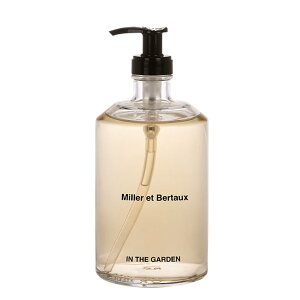 Miller et Bertaux@THLbhinh{fB\[vj500ml@ C U K[f@IN THE GARDENi~[EGExg[j