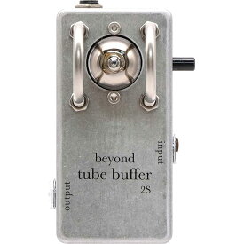 beyond tube pedals beyond tube buffer 2S新品 真空管バッファー[ビヨンドチューブペダルズ][エフェクター]