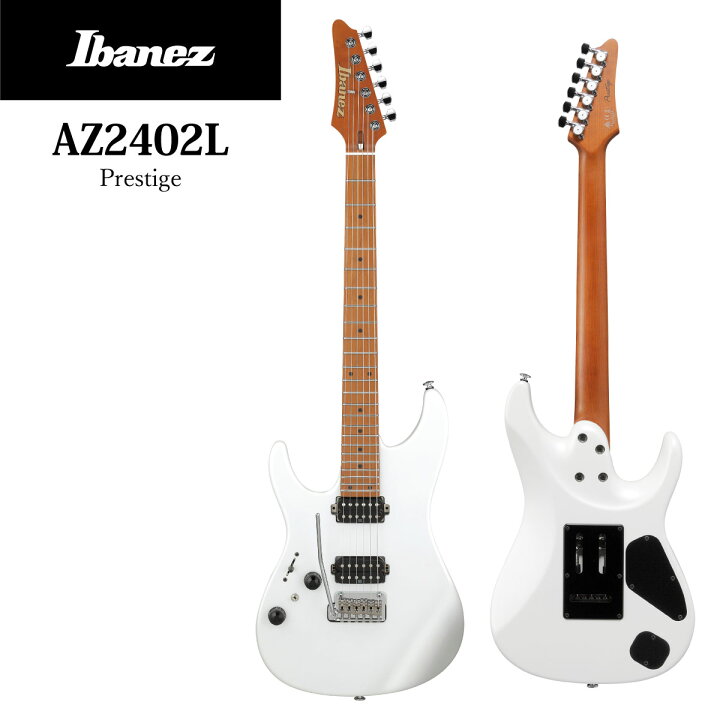 楽天市場】Ibanez Prestige AZ2402L -PWF(Pearl White Flat)- Made In 