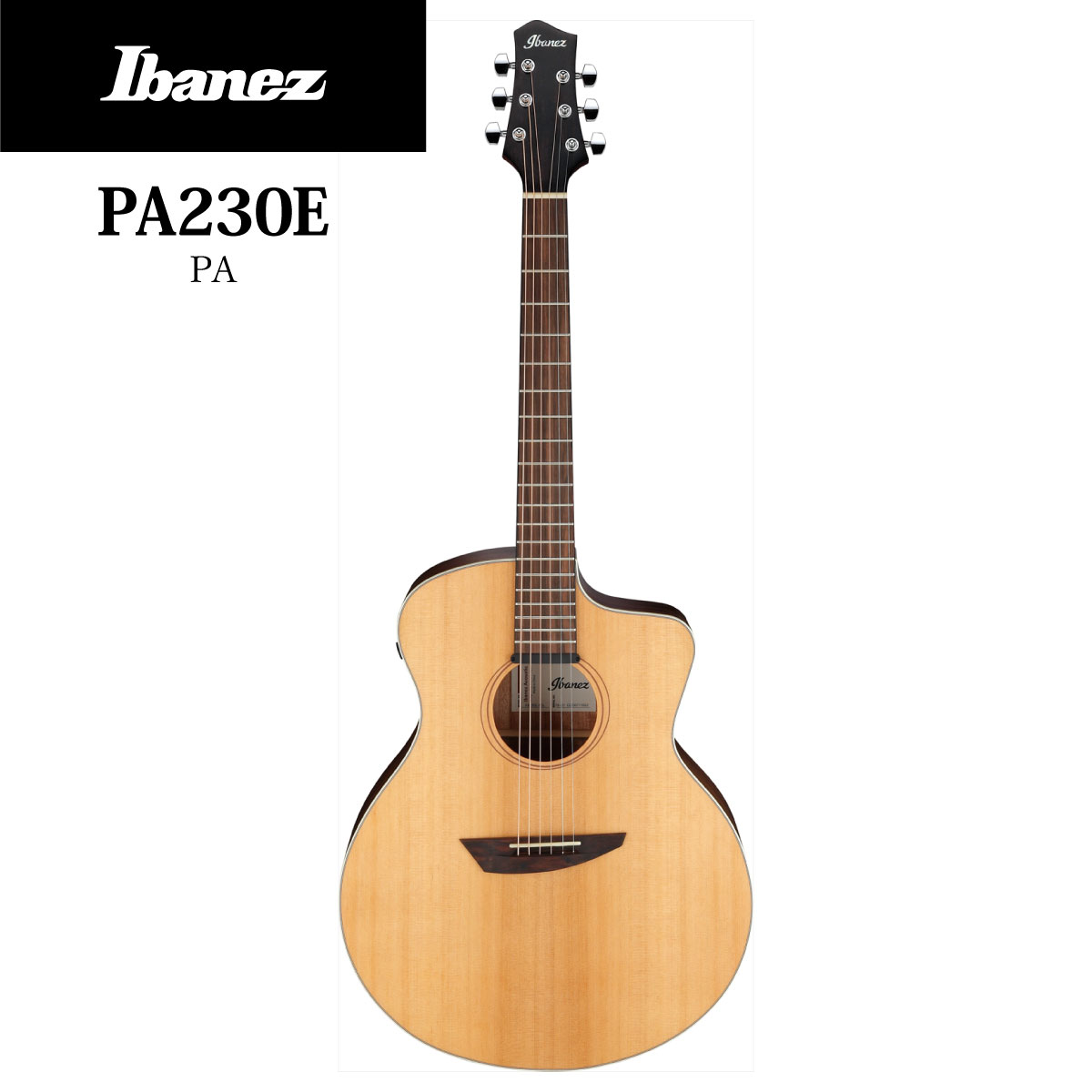 Ibanez PA230E -NSL Natural Satin Top Low Gloss Back and 2020 新作 Sides - Acoustic Cutaway 新品 エレクトリックアコースティックギター まとめ買い特価 Electric エレアコ アイバニーズ Folk Guitar フォークギター ナチュラル カッタウェイ