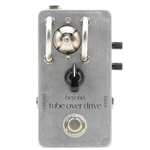beyond tube pedals Beyond Tube Over DriveVi ^ǃI[o[hCu[rh`[uy_Y][GtFN^[]
