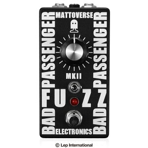 Mattoverse Electronics Bad Passenger Fuzz MKII �V�i �t�@�Y[�}�b�g�o�[�X�G���N�g���j�N�X][�o�b�h�p�b�Z���W���[][Fuzz][Effector,�G�t�F�N�^�[]