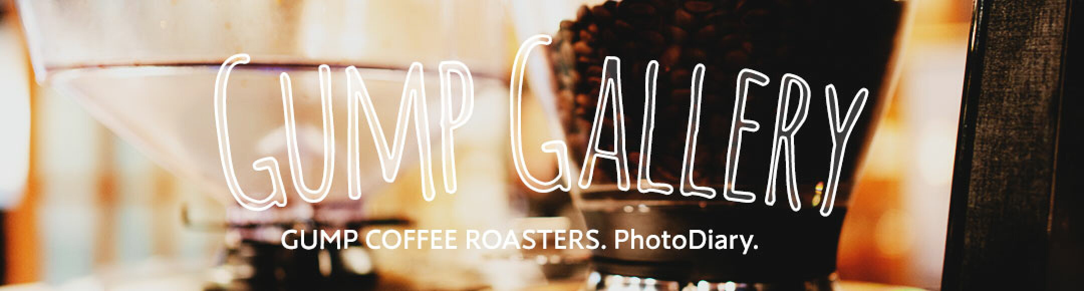 OUR STORY GUMP COFFEE ROASTERS.
