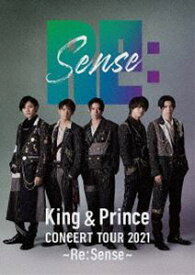 King ＆ Prince CONCERT TOUR 2021 〜Re：Sense〜（通常盤） [Blu-ray]