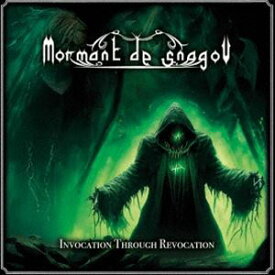 MORMANT DE SNAGOV / INVOCATION THROUGH REVOCATION [CD]