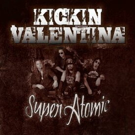輸入盤 KICKIN VALENTINA / SUPER ATOMIC [CD]