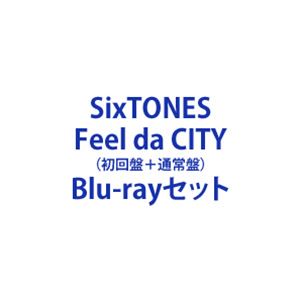 SixTONES／Feel da CITY（初回盤＋通常盤） [Blu-rayセット]
