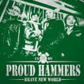 PROUD HAMMERS / Brave New World [CD]