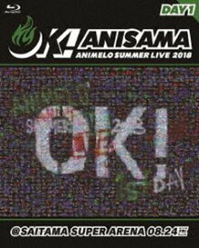 Animelo Summer Live 2018”OK!”08.24 [Blu-ray]