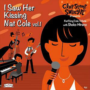 NbvEXgvEXEBM / I Saw Her Kissing Nat Cole vol.1 `with Shoko Hirano` [CD]