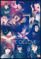 【DVD】 BiSH Documentary Movie”SHAPE OF LOVE”