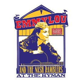 輸入盤 EMMYLOU HARRIS AND THE NASH RAMBLERS / AT THE RYMAN [CD]