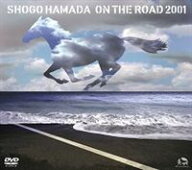 浜田省吾／ON THE ROAD 2001〜THE MONOCHROME RAINBOW／LET SUMMER ROCK!’99／THE SHOGO MUST GO ON〜（…