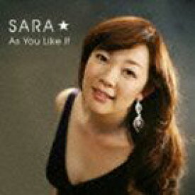 SARA☆ / アズ・ユー・ライク・イット [CD]