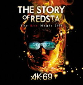 AK-69／THE STORY OF REDSTA The Red Magic 2011 Chapter 2 [DVD]