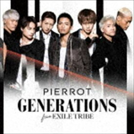 GENERATIONS from EXILE TRIBE / PIERROT（CD＋DVD） [CD]
