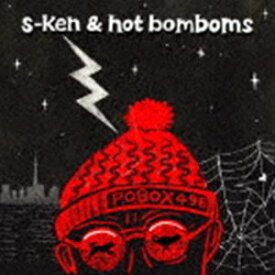 s-ken ＆ hot bomboms / P.O. BOX 496 [CD]