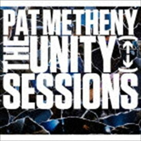 パット・メセニー（ac-g、el-g、guitar synth、electronics、orchestrionics） / ユニティ・セッションズ（来日記念盤） [CD]