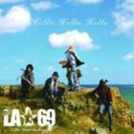 LA★69 / HELLO，HELLO，HELLO [CD]