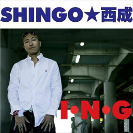 SHINGO☆西成 / I・N・G [CD]