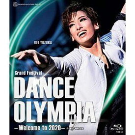 花組東京国際フォーラム ホールC公演 Grand Festival『DANCE OLYMPIA』 -Welcome to 2020- [Blu-ray]