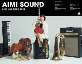 愛美 LIVE TOUR 2022”AIMI SOUND” [Blu-ray]
