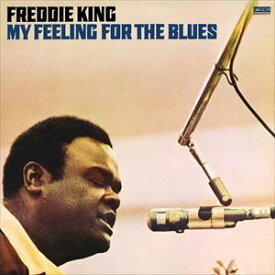 輸入盤 FREDDIE KING / MY FEELING FOR THE BLUES [LP]