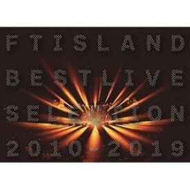 FTISLAND BEST LIVE SELECTION 2010-2019 [DVD]
