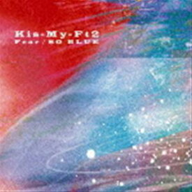 Kis-My-Ft2 / Fear／SO BLUE（通常盤／CD＋DVD） [CD]
