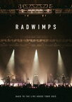 RADWIMPS／BACK TO THE LIVE HOUSE TOUR 2023 [DVD]