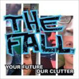 輸入盤 FALL / YOUR FUTURE OUR CLUTTER [CD]