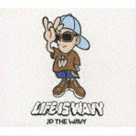JP THE WAVY / LIFE IS WAVY（通常版） [CD]