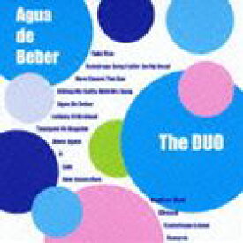 The DUO / おいしい水 Agua de Beber [CD]