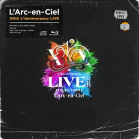 【特典付】L’Arc-en-Ciel／30th L’Anniversary LIVE（完全生産限定盤／2Blu-ray＋2CD＋PHOTOBOOK＋GOODS） (初回仕様) [Blu-ray]