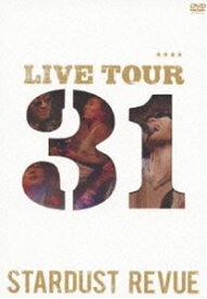 スターダスト・レビュー／STARDUST REVUE LIVE TOUR ”31” [DVD]