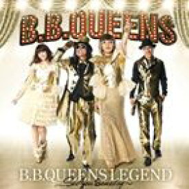 B.B.QUEENS / B.B.QUEENS LEGEND〜See you someday〜（CD＋DVD） [CD]